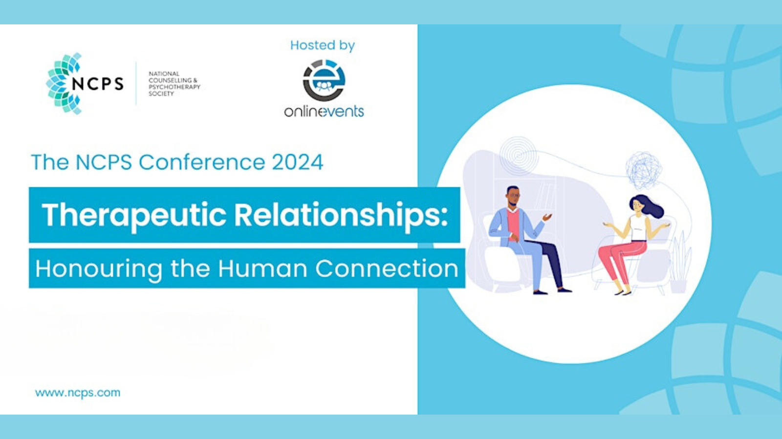 Therapeutic Relationships: Honouring the Human Connection - NCPS Conference