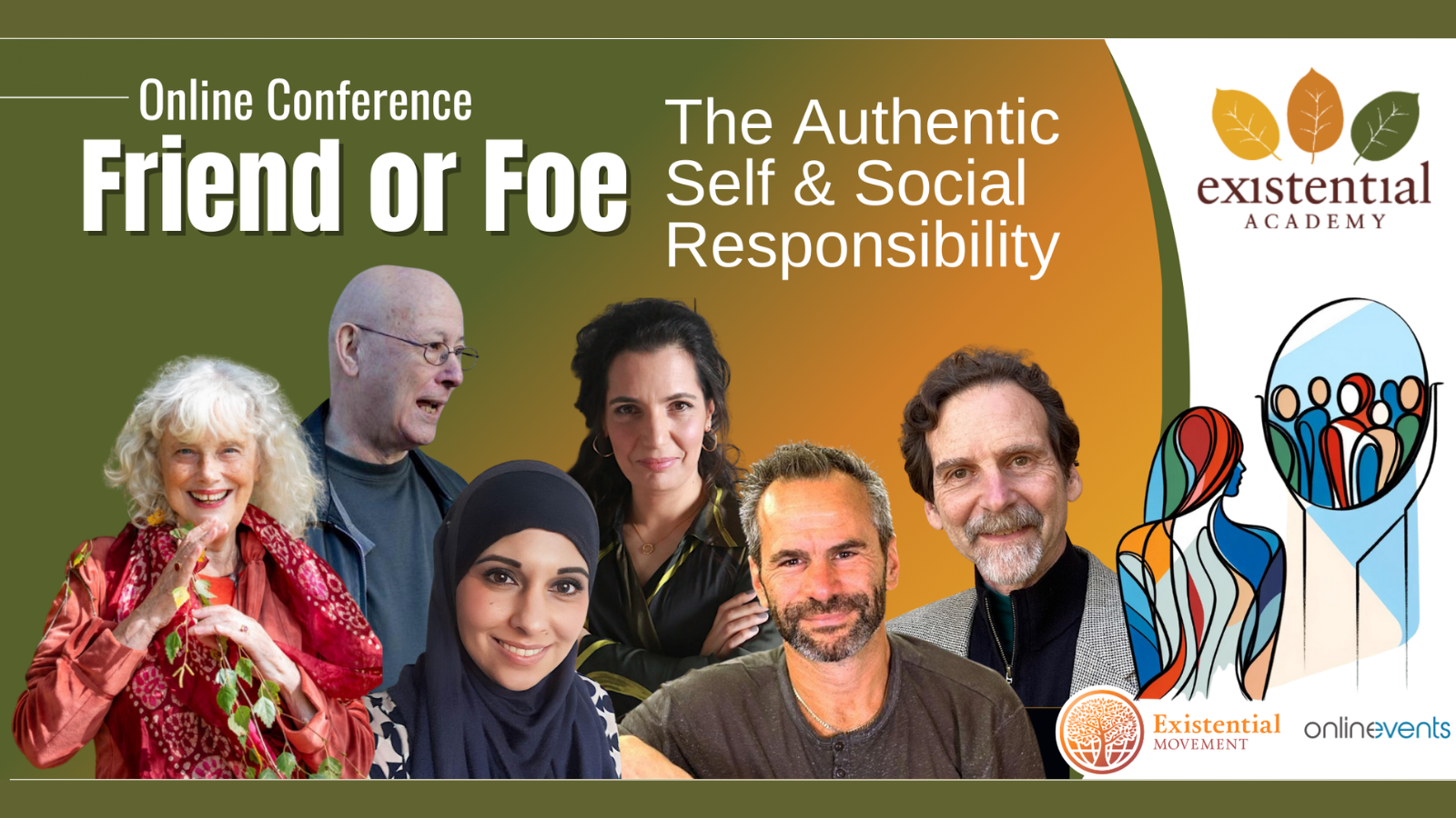 Friend or Foe: The Authentic Self and Social Responsibility – An Existential Academy (EA) Conference